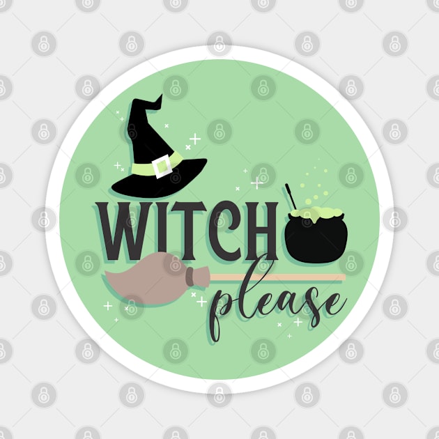 Witch Please Magnet by RachelKrueger